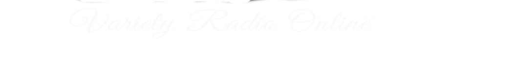 Variety Radio Online