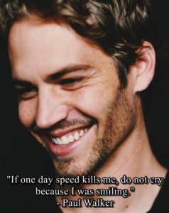 paul walker quote